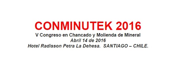 CONMINUTEK 2016, V Congreso en Chancado y Molienda de Mineral