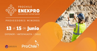 ProChile abre las inscripciones para participar en su encuentro exportador ENEXPRO Proveedores Mineros 2022