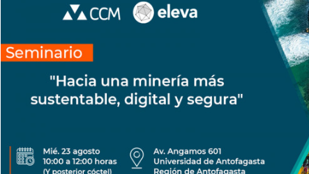 Alianza CCM-Eleva organiza seminario para promover una minería más sustentable, digital y segura