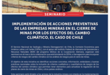Sernageomin realizará seminario de cierre de minas por efectos del cambio climático en Chile